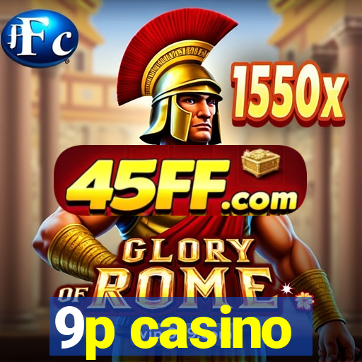 9p casino